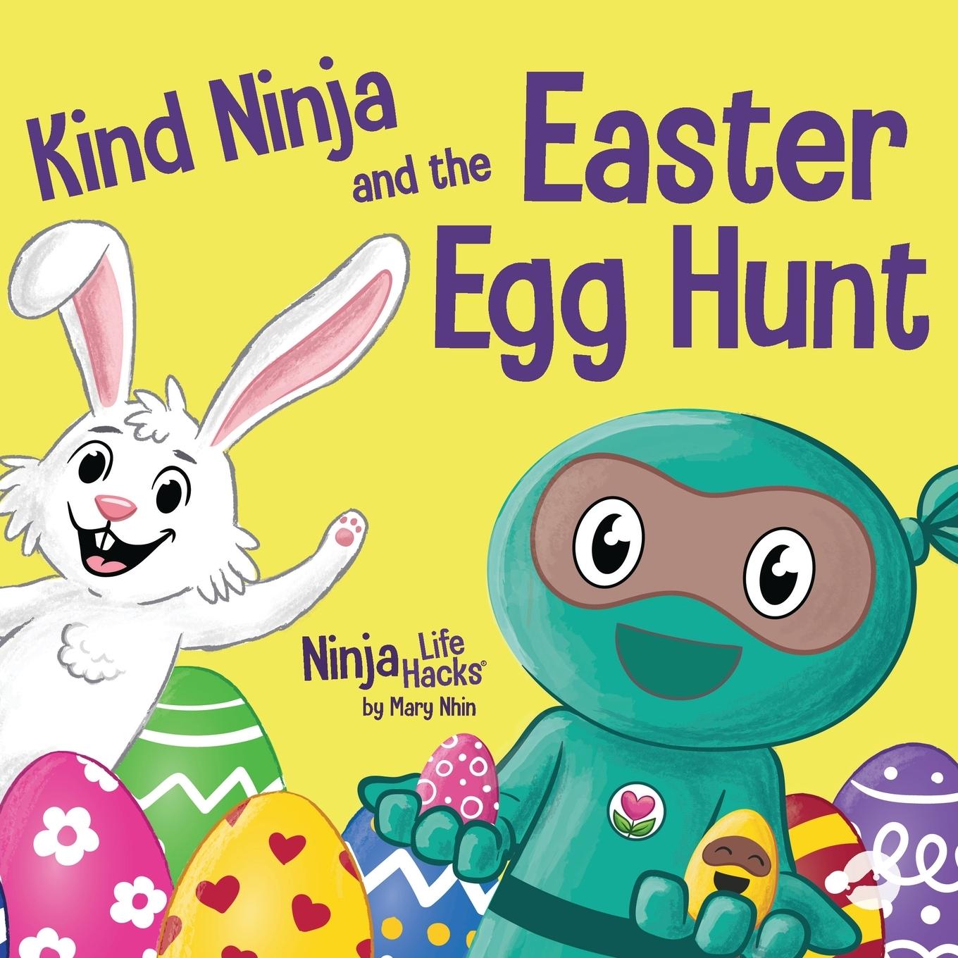 Knjiga Kind Ninja and the Easter Egg Hunt Mary Nhin