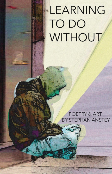 Knjiga Learning to Do Without Stephan C Anstey