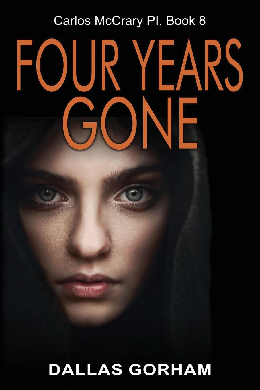 Knjiga Four Years Gone Dallas Gorham