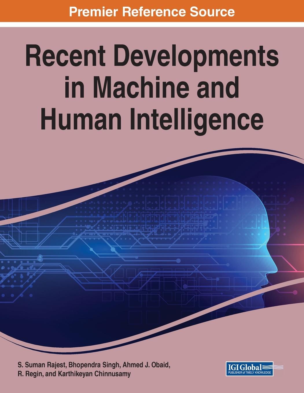 Knjiga Recent Developments in Machine and Human Intelligence S. Suman Rajest