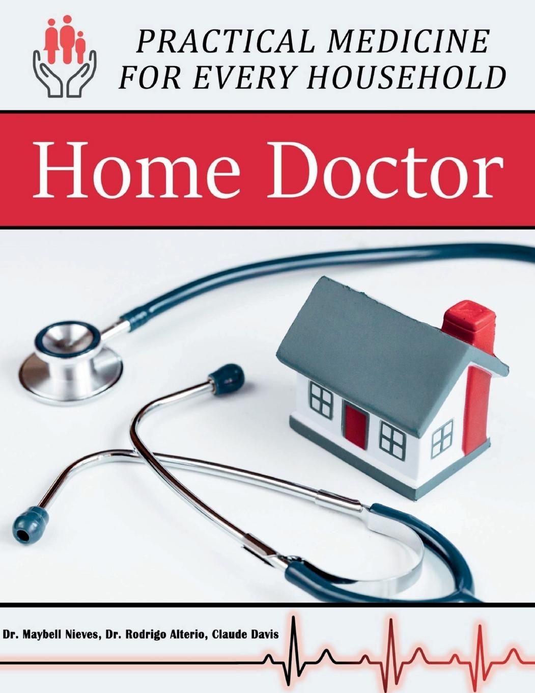Könyv Home Doctor - Practical Medicine for Every Household Maybell Nives