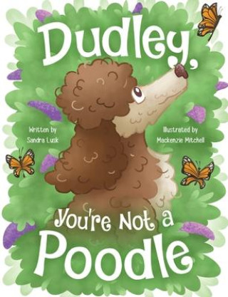 Libro Dudley, You're Not a Poodle MacKenzie Mitchell