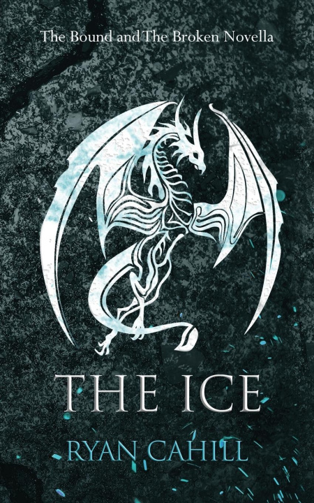 Kniha The Ice: The Bound and The Broken Novella 