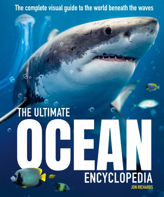 Kniha The Ultimate Ocean Encyclopedia: The Complete Visual Guide to Ocean Life 