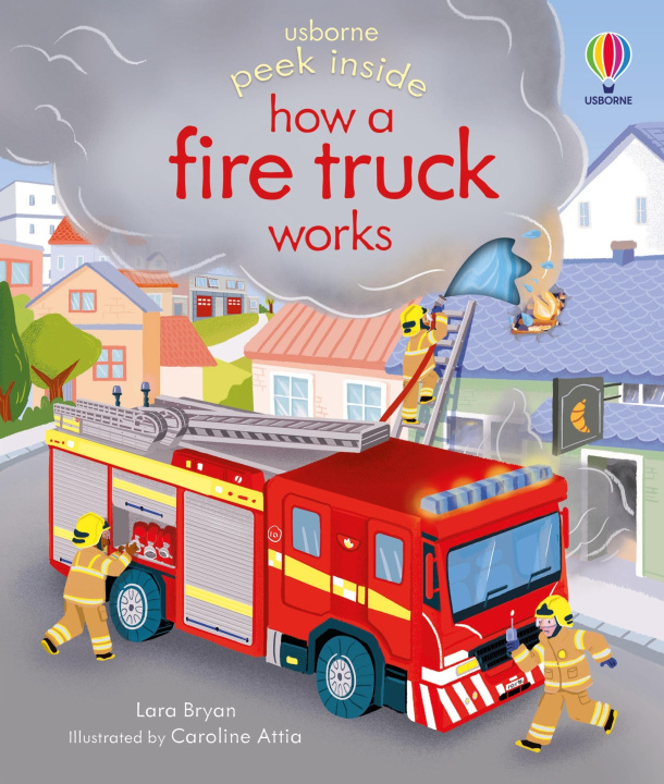 Kniha Peek Inside How a Fire Truck Works Caroline Attia