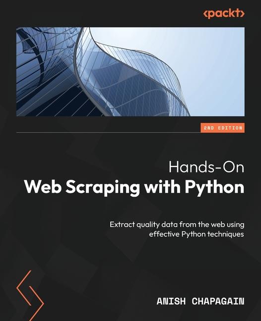 Kniha Hands-On Web Scraping with Python - Second Edition: Extract quality data from the web using effective Python techniques 