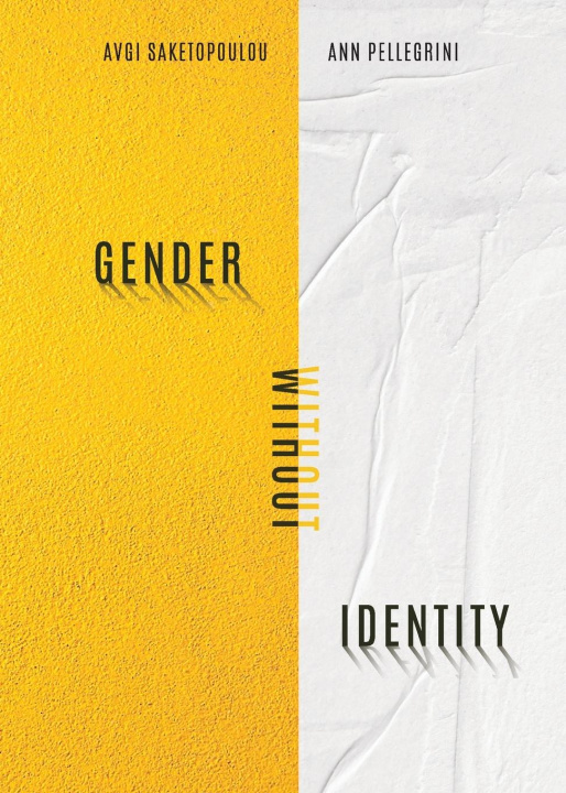 Kniha Gender Without Identity Ann Pellegrini