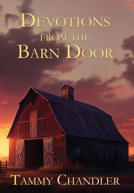 Book Devotions from the Barn Door Tammy Chandler