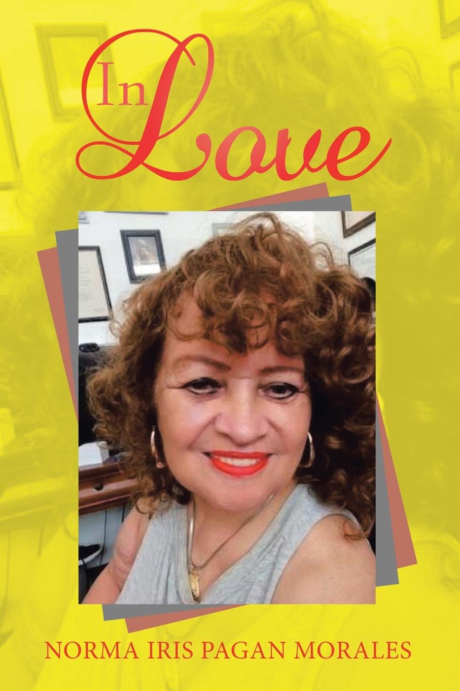 Knjiga In Love Norma Iris Pagan Morales