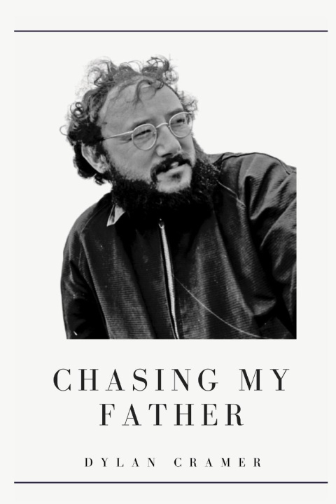 Knjiga Chasing My Father Dylan Cramer