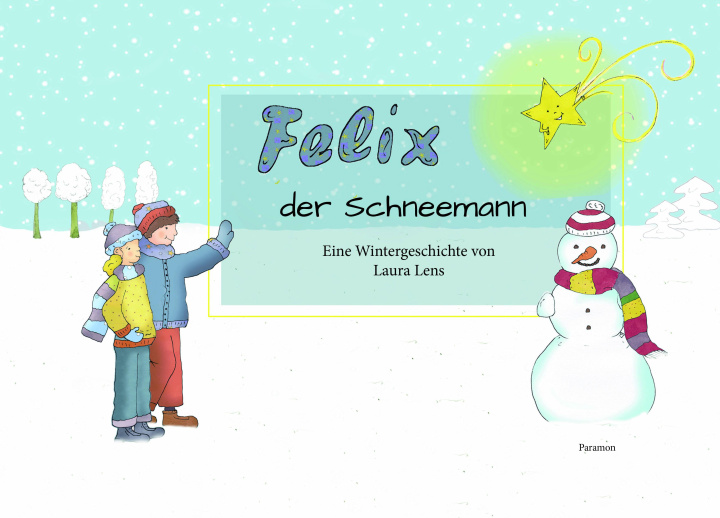 Kniha Felix, der Schneemann 
