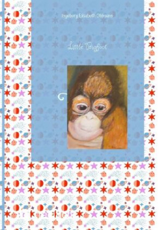 Kniha Little Bigfoot Ingeborg Elisabeth Ohlmann