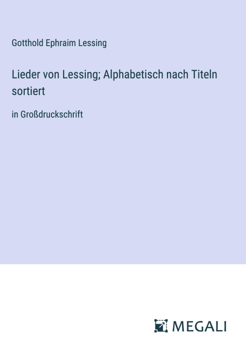 Книга Lieder von Lessing; Alphabetisch nach Titeln sortiert 
