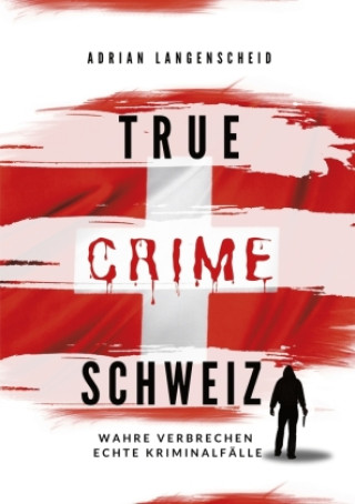 Kniha True Crime Schweiz Yvonne Widler