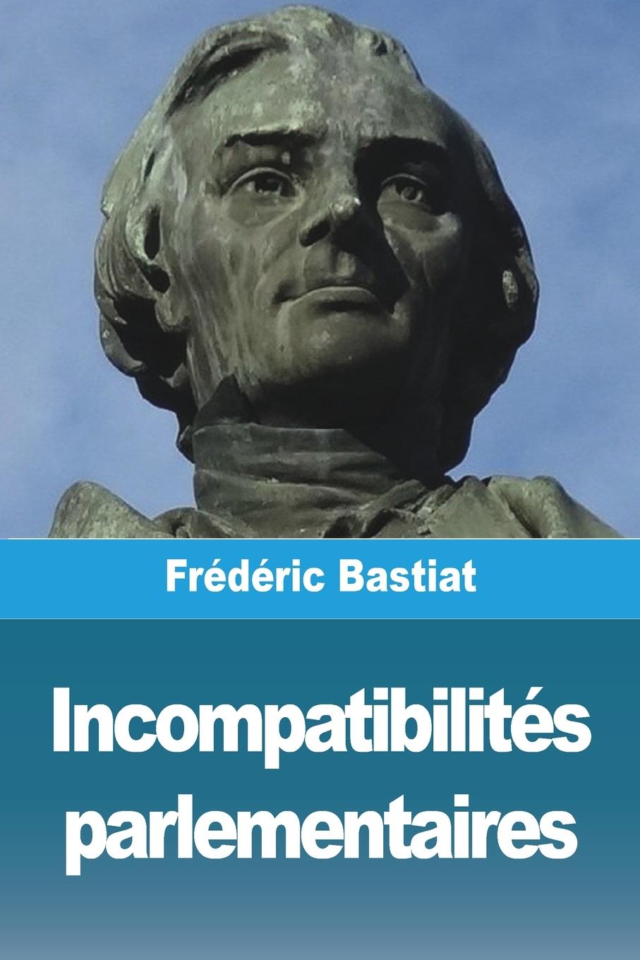 Livro Incompatibilités parlementaires Frédéric Bastiat