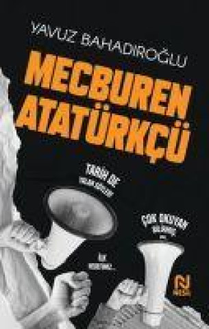 Könyv Mecburen Atatürkcü 