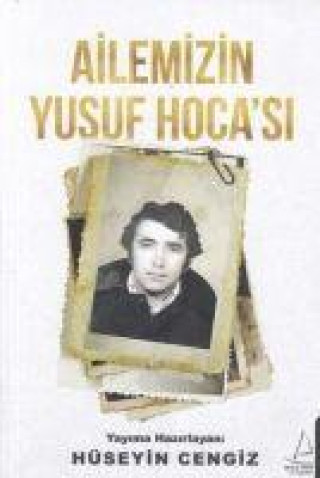 Knjiga Ailemizin Yusuf Hocasi 