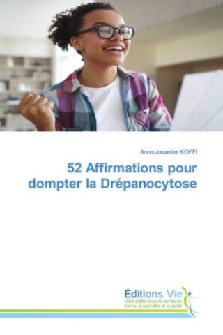 Kniha 52 Affirmations pour dompter la Drépanocytose 