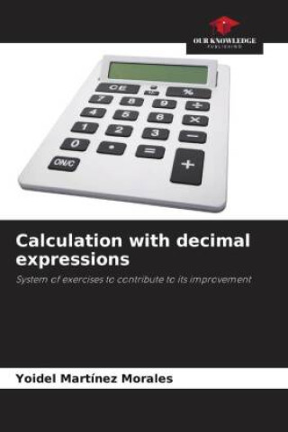 Knjiga Calculation with decimal expressions Yoidel Martínez Morales