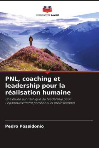 Knjiga PNL, coaching et leadership pour la réalisation humaine Pedro Possidonio