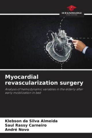 Kniha Myocardial revascularization surgery Saul Rassy Carneiro