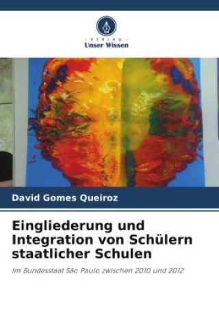Knjiga Eingliederung und Integration von Schülern staatlicher Schulen David Gomes Queiroz