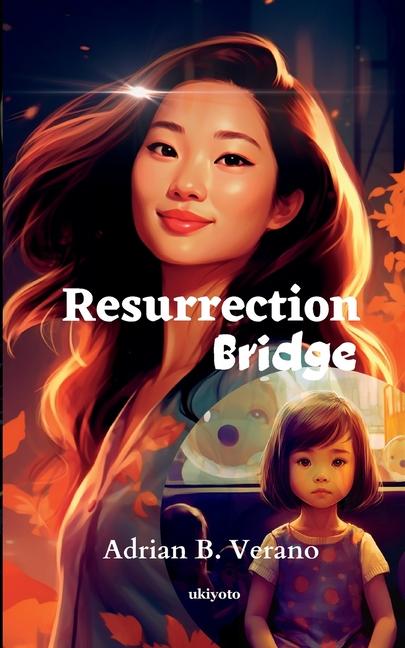 Libro Resurrection Bridge Adrian B. Verano