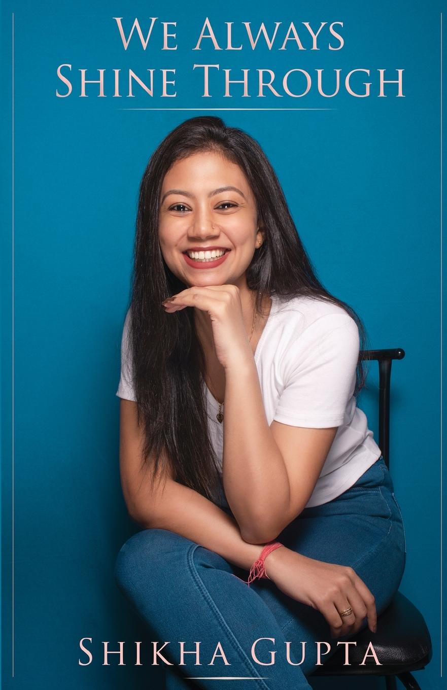 Book We always shine through Shikha Gupta