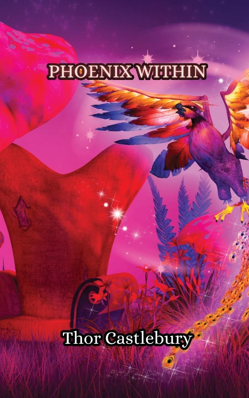 Knjiga Phoenix Within Thor Castlebury