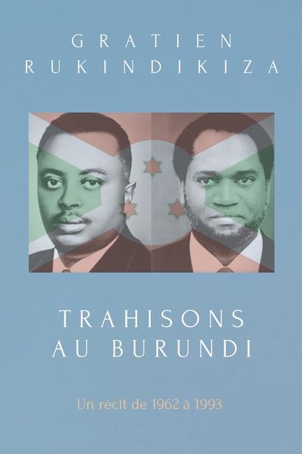 Knjiga Trahisons Au Burundi: de 1962 a 1993 GRATIEN RUKINDIKIZA