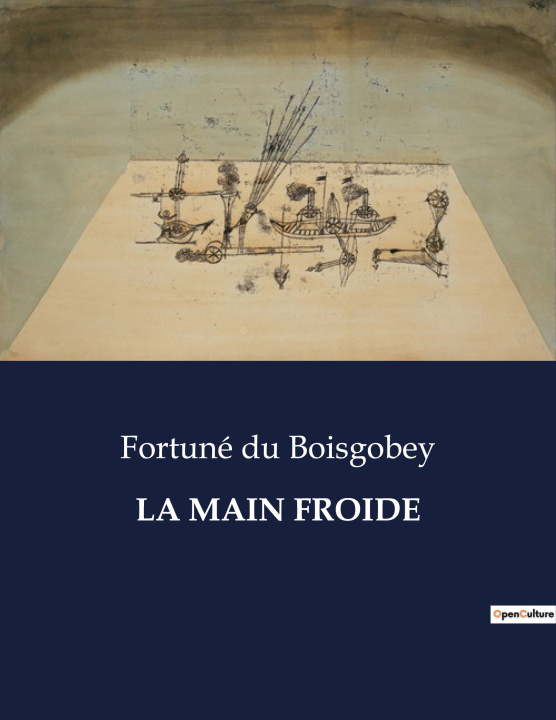 Knjiga LA MAIN FROIDE du Boisgobey
