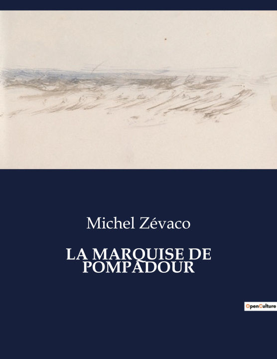 Book LA MARQUISE DE POMPADOUR Zévaco