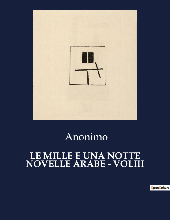 Knjiga LE MILLE E UNA NOTTE NOVELLE ARABE - VOLIII Anonimo