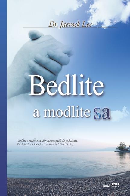 Libro Bedlite a modlite sa(Slovak Edition) Jaerock Lee