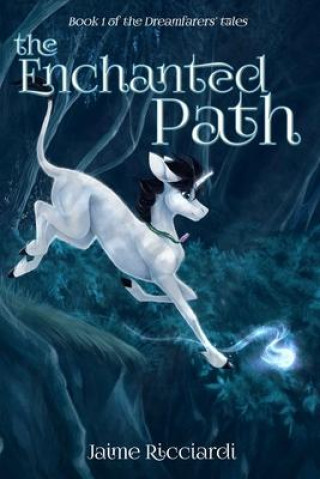 Kniha The Enchanted Path: Book 1 of the Dreamfarers' Tales 