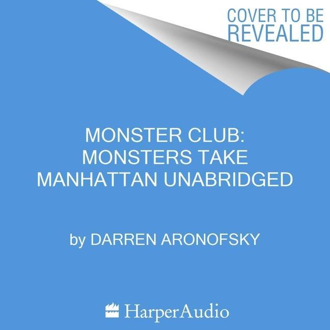 Digital Monster Club: Monsters Take Manhattan Lance Rubin