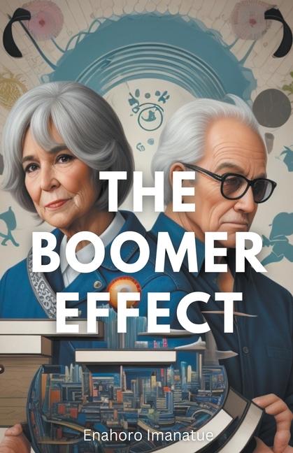 Knjiga The Boomer Effect Enahoro Imanatue