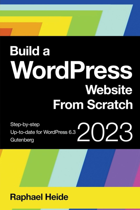 Kniha Build a WordPress Website From Scratch 