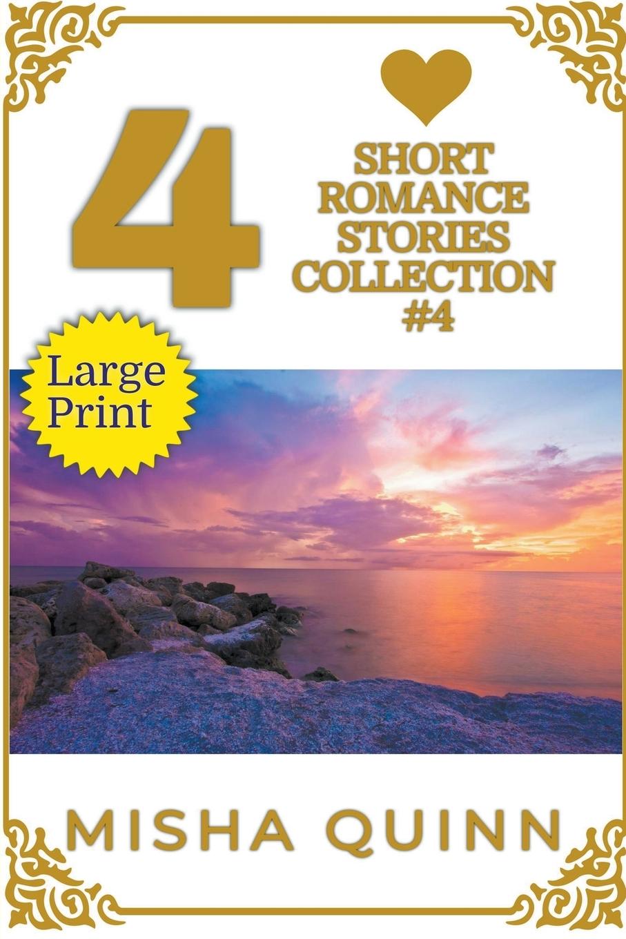 Book 4 Short Romance Stories Collection #4 Misha Quinn
