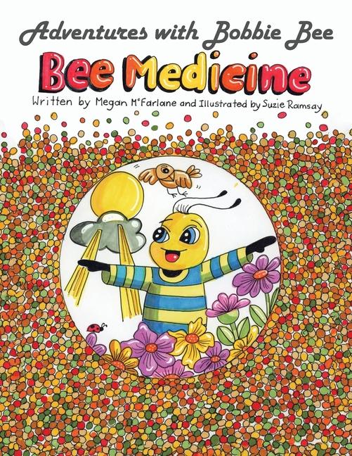Knjiga Adventures with Bobbie Bee: Bee Medicine Suzie Ramsay