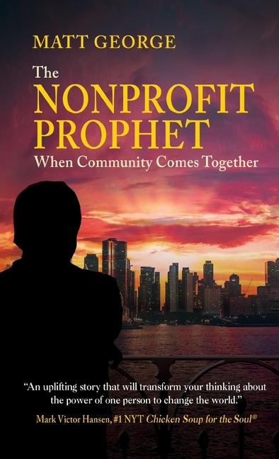 Book Nonprofit Prophet: When Community Comes Together Matt George