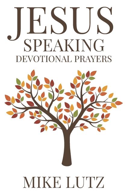 Knjiga Jesus Speaking Devotional Prayers Mike Lutz