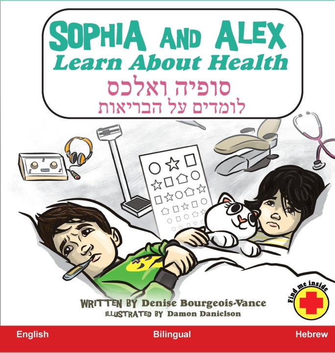 Knjiga Sophia and Alex Learn About Health Denise Bourgeois-Vance
