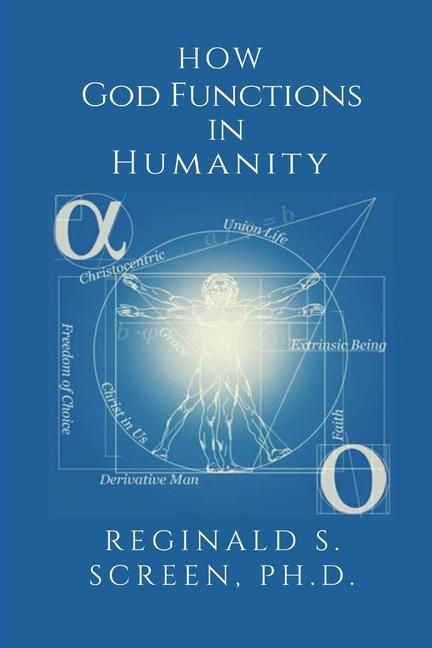 Boek How God Functions in Humanity PH. D. Reginald S. Screen