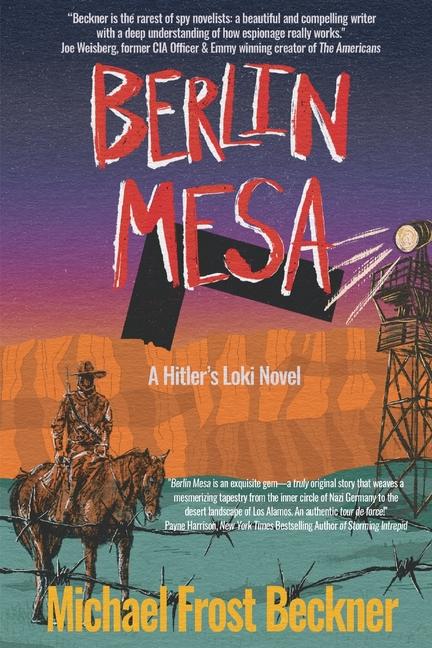 Knjiga Berlin Mesa: A Hitler's Loki Novel Michael Frost Beckner