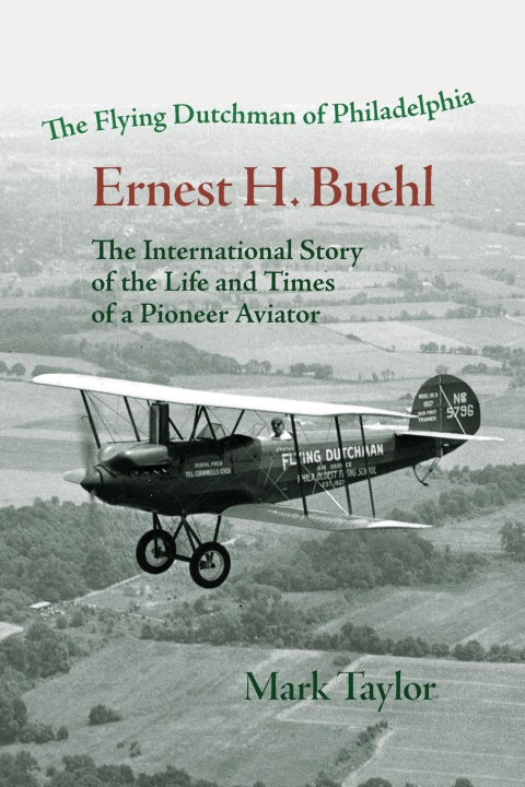 Kniha The Flying Dutchman of Philadelphia, Ernest H. Buehl. Mark Taylor