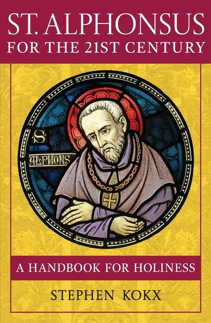 Kniha St. Alphonsus for the 21st Century: A Handbook for Holiness 