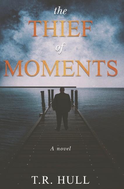 Knjiga The Thief of Moments T.R. Hull