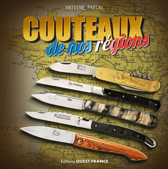 Книга Couteaux de nos régions Antoine Pascal