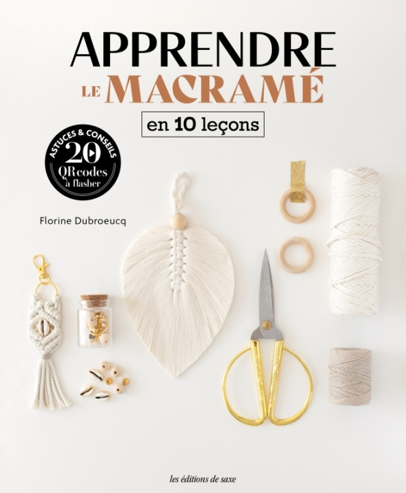 Knjiga Apprendre le macramé en 10 leçons Florine Dubroeucq